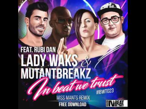 Lady Waks & Mutantbreakz feat. Rubi Dan - In Beat We Trust (Miss Mants Remix)