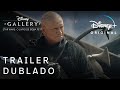 Disney Gallery: O Livro de Boba Fett | Trailer Oficial Dublado | Disney+