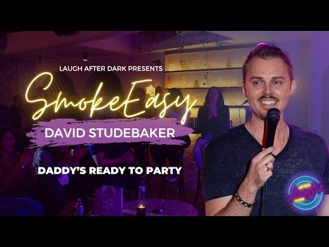 Daddy's Ready To Party • David Studebaker •  Laugh After Dark Stand Up Comedy