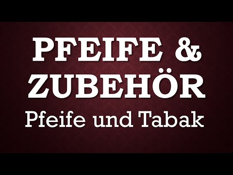 PFEIFE & ZUBEHÖR: Was braucht der Pfeifenraucher? #pfeifen #tabak #ytpcpipecommunity