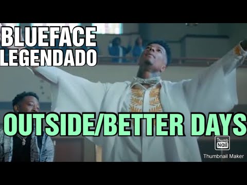 Blueface - Outside (Better Days) feat. OG Bobby Billions (LEGENDADO)
