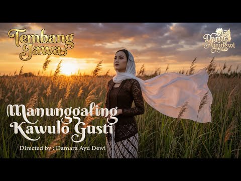 Tembang Jawa "Manunggaling Kawulo Gusti" | Directed By Damara Ayudewi