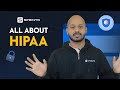 WHAT IS HIPAA? HOW TO BE HIPAA COMPLIANT?