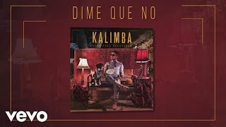 Kalimba - Dime Que No (Audio – Cena para Desayunar)