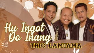 Download lagu Trio Lamtama - Hu Ingot Do Inang mp3
