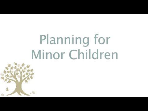 Planning for Minor Children
