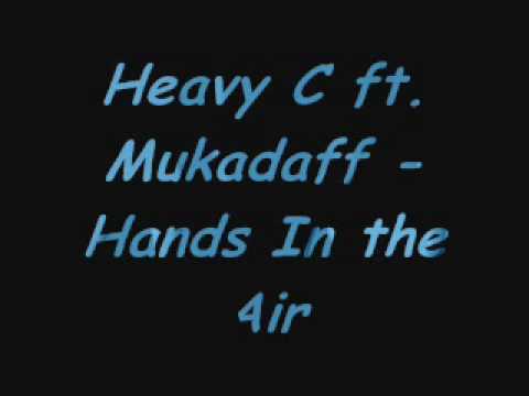 Heavy C ft. Mukadaff - Hands In the Air