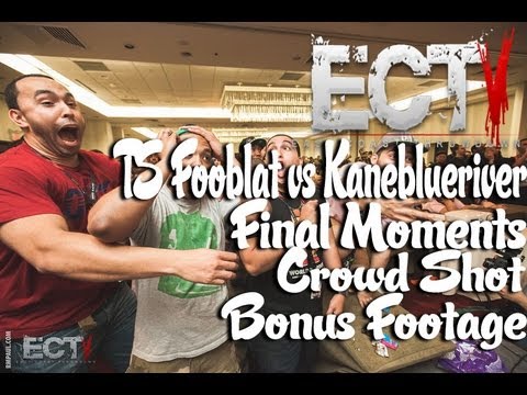 *RE-UPPED* ECT 5 - TS Fooblat vs Kaneblueriver FT15 Final Moments *Crowd Shot Bonus*