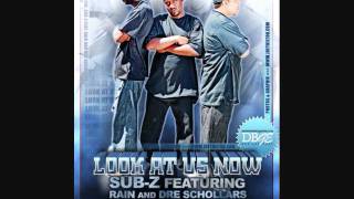 Look At Us Now-Sub-z featuring Red Rain and Dre Schollars