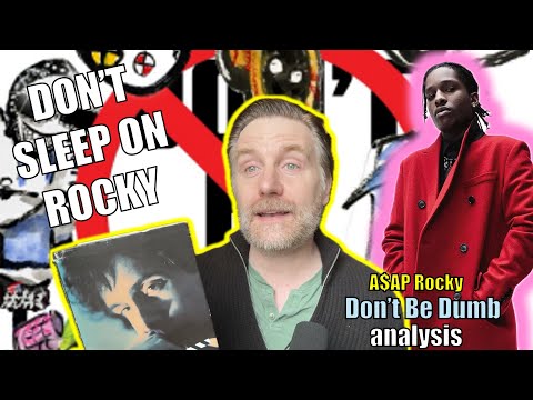 Turns out A$AP Rocky could be a genius: "Don't Be Dumb" analysis