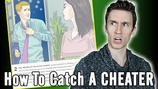 HOW TO CATCH A CHEATER (according to WikiHow)