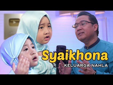 SYAIKHONA  - Cover by  KELUARGA NAHLA