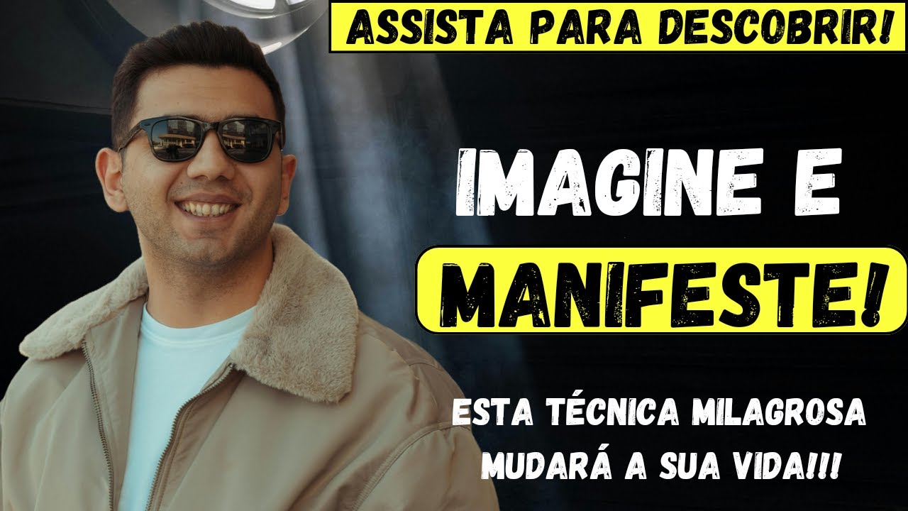 O QUE VOCÊ IMAGINAR, VOCÊ IRÁ MANIFESTAR;  USE Essa TÉCNICA PODEROSA Para Manifestar Seus DESEJOS.