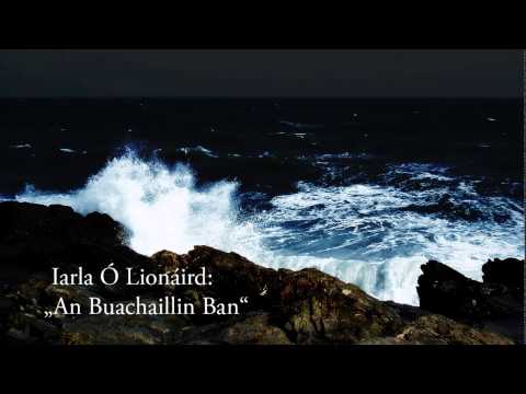 Iarla Ó Lionáird - An Buachaillin Ban