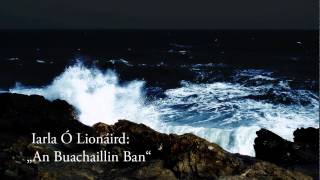 Iarla Ó Lionáird - An Buachaillin Ban