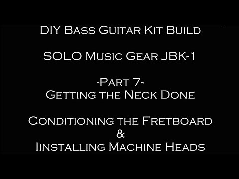 Solo Music Gear Bass Kit Build - Part 7 - Getting the neck done and ready for installation.