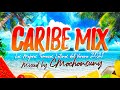 CARIBE MIX 2021 Sesión LATINO REGGAETON VERANO 2021 TEMAZOS By CMOCHONSUNY