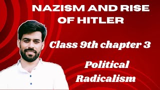 Nazism and Rise of Hitler/political Radicalism and economic crises/class 9 Nazism and Hitler
