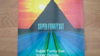 Super Funky Sax - Super Groove