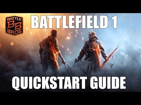 Battlefield 1 Quickstart Guide - Battle Bros Tutorial