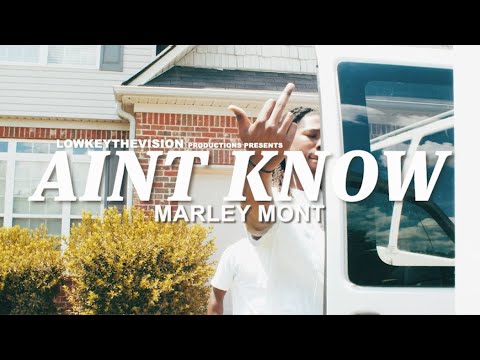 Marley Mont - Aint Know ( Official Music Video ) shot by LowkeyVisuals