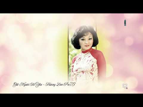 Thể hiện bởi Hương Lan (trước 75)