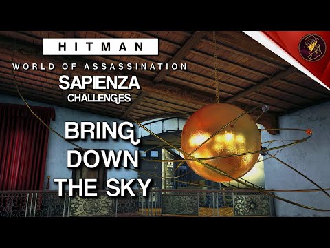HITMAN WoA | Sapienza | Bring Down The Sky | Challenges | Walkthrough