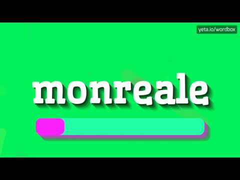MONREALE - HOW TO PRONOUNCE IT!?