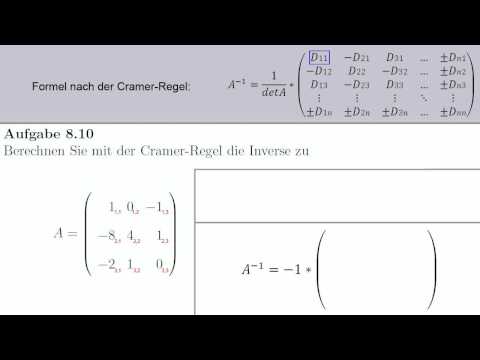 Aufgabe 8.10 - Lineare Algebra - Cramer: Inverse Matrix berechnen nach der Cramer'schen Regel