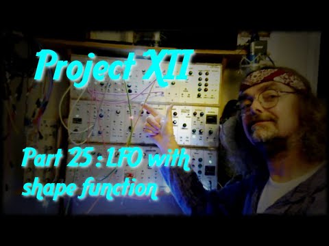Project XII part 25 : LFO with shape function