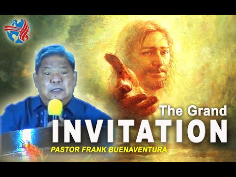 The Grand Invitation // Pastor Frank Buenaventura