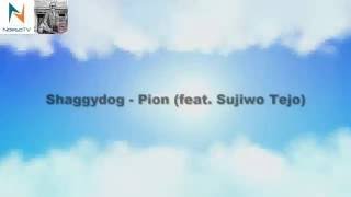 SHAGGYDOG - PION (feat. Sujiwo Tejo) [ Unofficial video lyrics ]