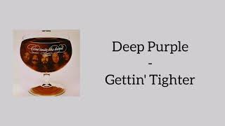 Deep Purple - Gettin&#39; Tighter (Lyrics)
