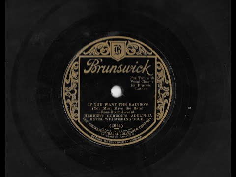 If You Want The Rainbow You Must Have The Rain - Herbert Gordon's Adelphia Hotel Orch 1928 (w/vocal)