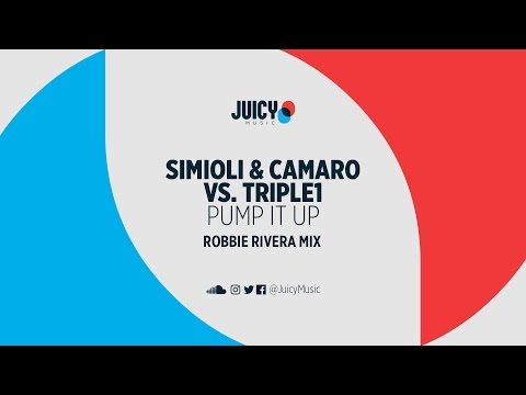 Simioli & Camaro vs. Triple1 - Pump It Up [Robbie Rivera Mix]