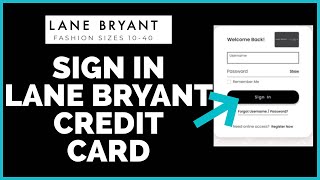 Lane Bryant Credit Card Login: How To Sign In Lane Bryant Credit Card Online 2022
