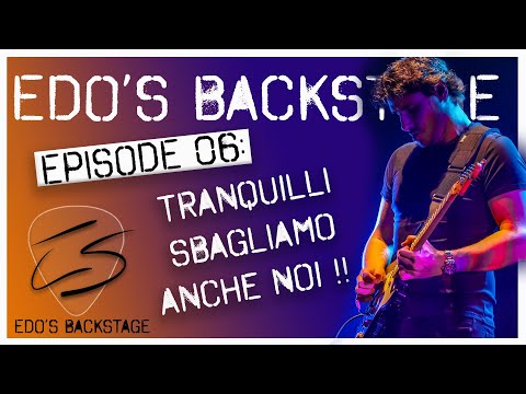 Edo's Backstage 2021 | Ep 06 - Ah, ma allora sei umano anche tu...!! - Edo Scordo