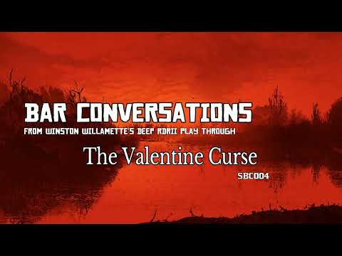 The Valentine Curse (Keanes Saloon) - Bar Conversations [RDRII]