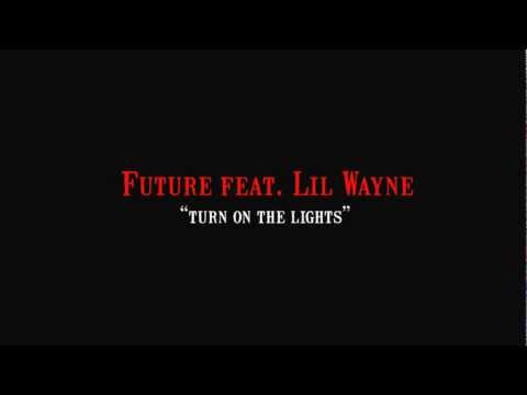 Future feat. Lil Wayne - Turn On The Lights (HD Remix with Lyrics)