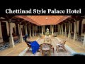 Saratha Vilas Chettinad Style Resort Room Tour Cost தமிழில்