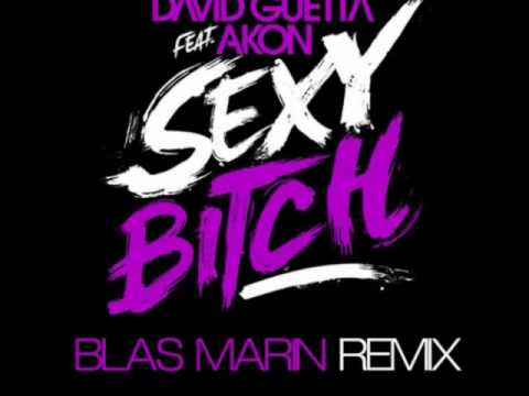 David Guetta Feat Akon - Sexy Bitch (Blas Marin Remix)