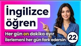 GÜNLÜK İNGİLİZCE DİNLEME #22 - Hızla İlerleyin ve Konuşun