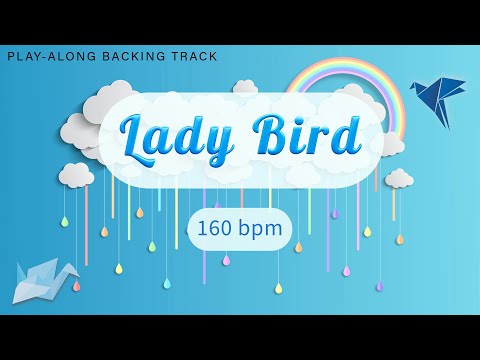 Lady Bird (and Half Nelson) | 160 bpm | Jazz Swing | Play-Along Backing Track