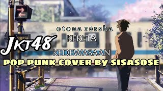 Download lagu JKT48 – Kereta Kedewasaan (Otona Ressha) Pop Punk cover by SISASOSE mp3 Download lagu JKT48 – Kereta Kedewasaan (Otona Ressha) Pop Punk cover by SISASOSE mp3