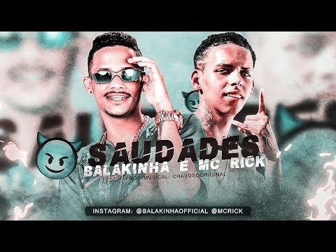 MC BALAKINHA FEAT. MC RICK - SAUDADES - REMIX BREGA FUNK