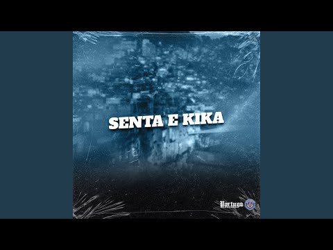 Senta e Kika