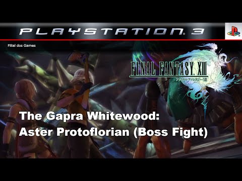 Final Fantasy XIII | Aster Protoflorian Boss Fight | The Gapra Whitewood