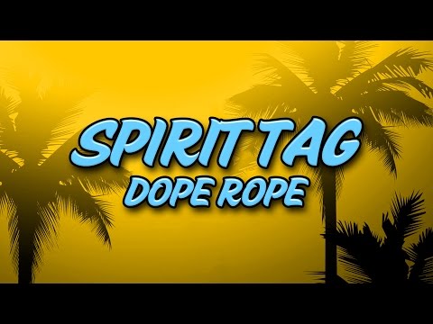 Spirit Tag - Dope Rope | 21.08.2015