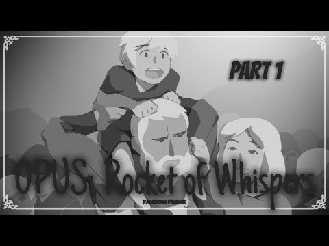 【Frank & SaltyTuna Play】OPUS: Rocket of Whispers「P1」