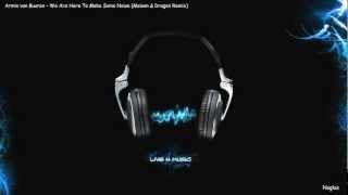Armin van Buuren - We Are Here To Make Some Noise (Maison & Dragen Remix) [HD]